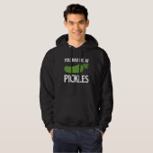 You Had Me At Pickles I Cucumber I Pickle Hoodie (Vorne ganz)