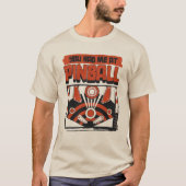 You Had Me At Pinball T-Shirt (Vorderseite)