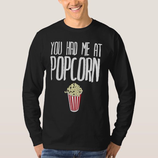 You had me at Popcorn  Popcorn T-Shirt (Vorderseite)