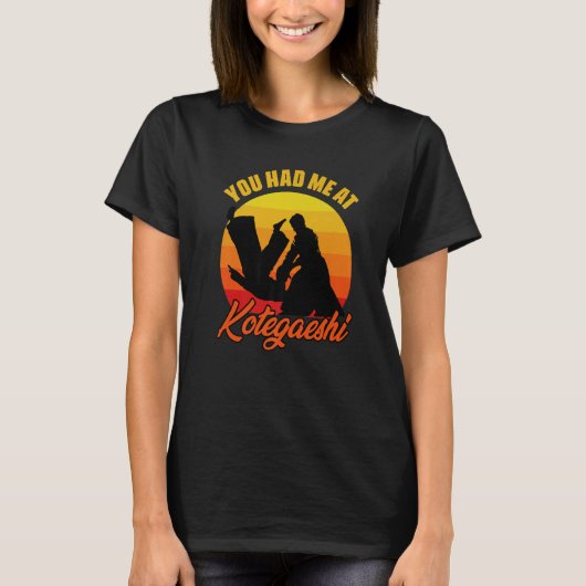 You Had Me At Retro Kotegaeshi Sunset Aikido Marti T-Shirt (Vorderseite)