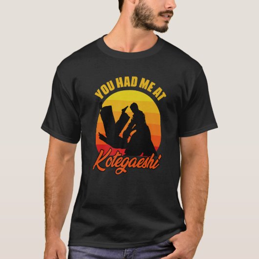 You Had Me At Retro Kotegaeshi Sunset Aikido Marti T-Shirt (Vorderseite)