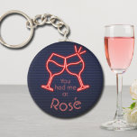 You Had Me at Rosé Schlüsselanhänger<br><div class="desc">Round button keychain features fun text "You Had Me at Rosé" and two neon wine glasses on a midnight blue brick background. Keychains make memorable gifts for family and friends or create for yourself. Change to your favorite wine.</div>