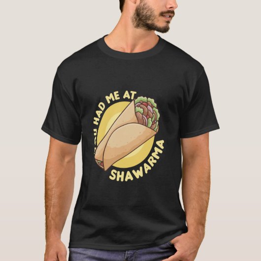 You Had Me At Shawarma - Shawarma Lover T-Shirt (Vorderseite)