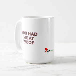 You Had Me at Woof Design für Tierliebhaber Kaffeetasse