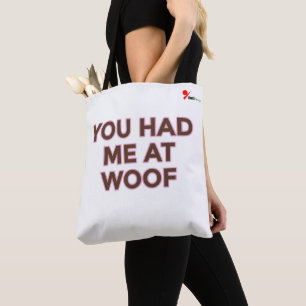 You Had Me at Woof Design für Tierliebhaber Tasche