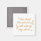 You Had the Power All Along Magnet (Vorderseite/Rückseite)