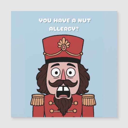 You Have a nut Allergy? Christmas Magnetkarte (Vorderseite)