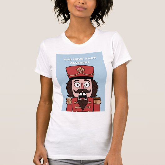 You Have a nut Allergy? Christmas T-Shirt (Vorderseite)
