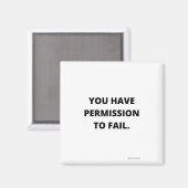 YOU HAVE PERMISSION To FAIL Magnet (Vorderseite/Rückseite)