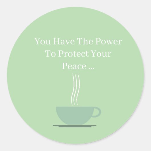 You Have The Power To Protect Your Peace Runder Aufkleber (Vorderseite)