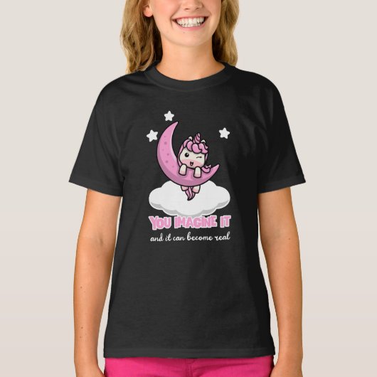 You imagine it and it can become real T-Shirt (Vorderseite)