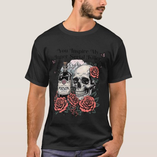 You Inspire My Inner Serial Killer - Spooky Season T-Shirt (Vorderseite)