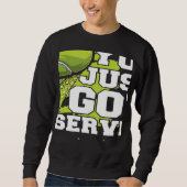 You Just Got Served Player Professional  Trainer T Sweatshirt (Vorderseite)