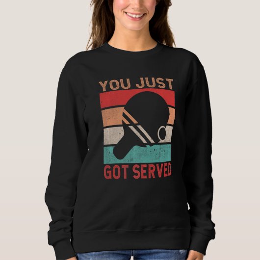 You just got served Table Tennis Sweatshirt (Vorderseite)