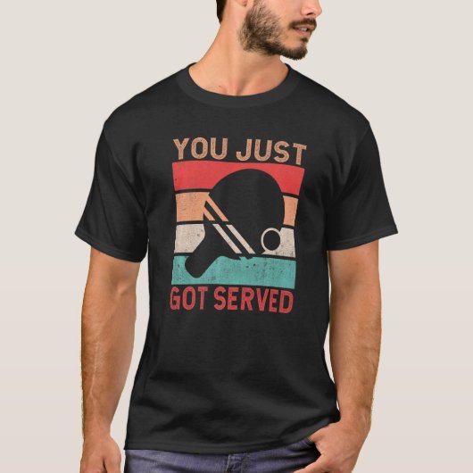 You just got served  Table Tennis T-Shirt (Vorderseite)