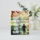You Keep Calm, I'll Go Surf Postcard Postkarte (Stehend Vorderseite)