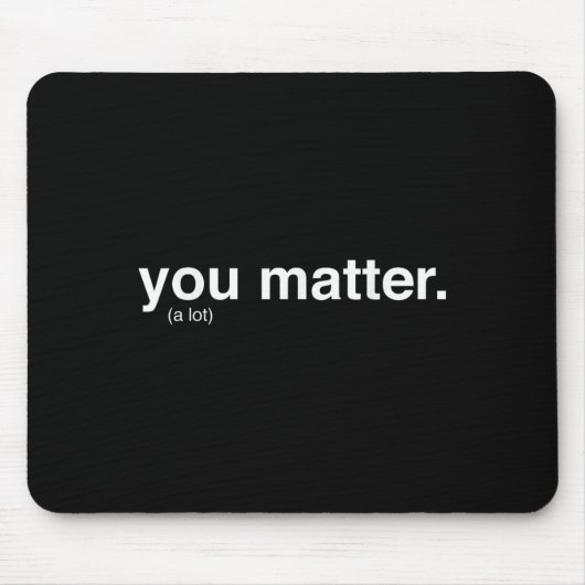 You Kindness A Lot  Mousepad (Vorne)