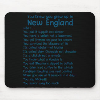 You Knew You Grew Up In New England When Mousepad