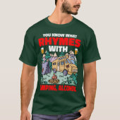 You Know What Rhymes With Camping Alcohol funny T-Shirt (Vorderseite)