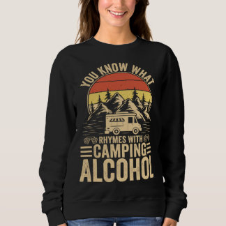 You Know What Rhymes With Camping Alcohol Vintage  Sweatshirt