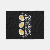 You Know Why I’m Here Deviled Eggs Thankful Thanks Fleecedecke (Vorderseite (Horizontal))
