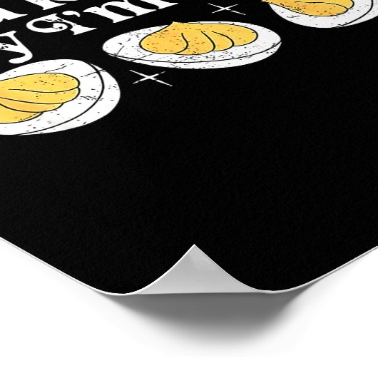 You Know Why I’m Here Deviled Eggs Thankful Thanks Poster (Ecke)