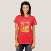 You Learned Of The Hard Work Values T-Shirt (Vorne ganz)