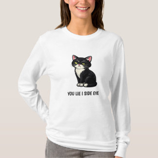You Lie I Side Eye Funny Tuxedo Cat Quote T-Shirt