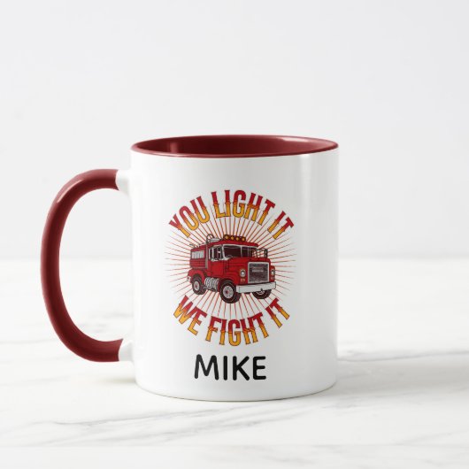 You Light It We Fight It Firefighter Tasse (Links)
