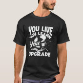 You Live You Learn You Upgrade Divorce T-Shirt (Vorderseite)