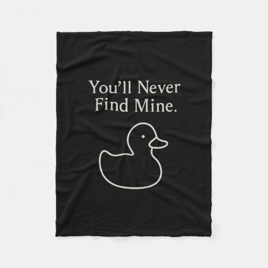 You’ll Never Find Mine Cruise Ducks Introverts Hid Fleecedecke (Vorderseite)
