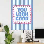 You Look Good Poster (Heimbüro)