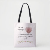 You look happier! I didn’t need more rose quartz Tasche (Vorderseite)