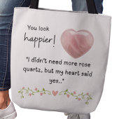 You look happier! I didn’t need more rose quartz Tasche