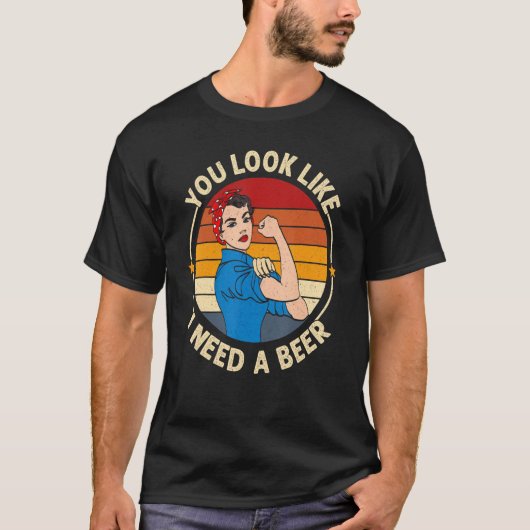 You Look Like I Need A Beer  Saying Fun Drinking T-Shirt (Vorderseite)