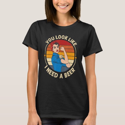 You Look Like I Need A Beer  Saying Fun Drinking T-Shirt (Vorderseite)
