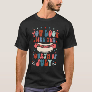You Look Like The Fourth Of July Vintage Usa Patri T-Shirt