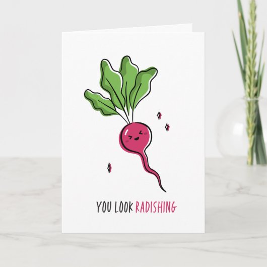 You Look Radishing Funny Pun Karte (Vorderseite)