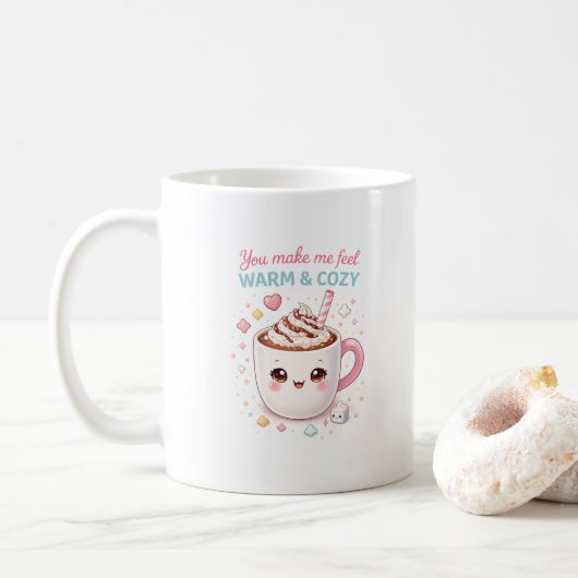 You Make Me Feel Warm and Cozy Mug Kaffeetasse (Mit Donut)