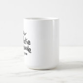 You Make Me Insane Black Ink Quote Kaffeetasse (Mittel)
