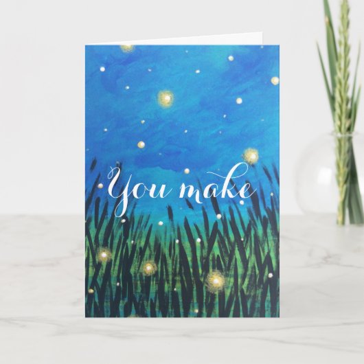 You Make My Day Better Firefly Greeting Card Karte (Vorderseite)