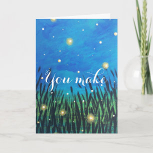 You Make My Day Better Firefly Greeting Card Karte