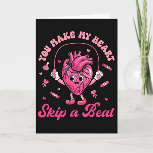 You Make My Heart Fun Skip On A Beat Cardiac Nurse Karte (Vorderseite)