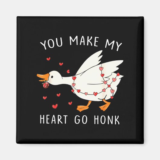 You Make My Heart Go Honk Funny Goose Valentine  Magnet (Vorne)