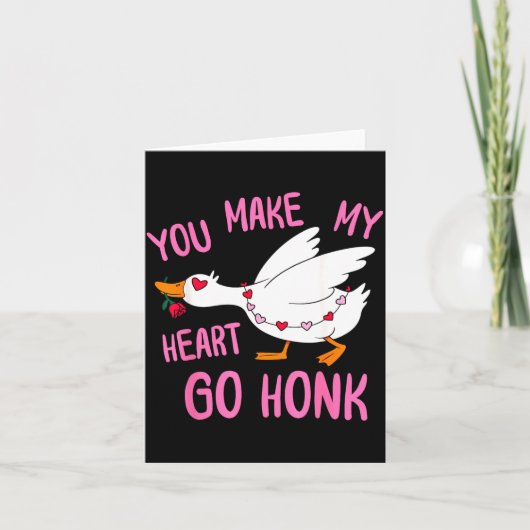 You Make My Heart Go Honk Funny Goose Valentine Sa Karte (Vorderseite)