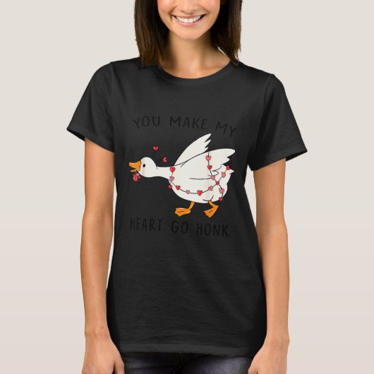You Make My Heart Go Honk Funny Goose Valentine  T-Shirt (Vorderseite)