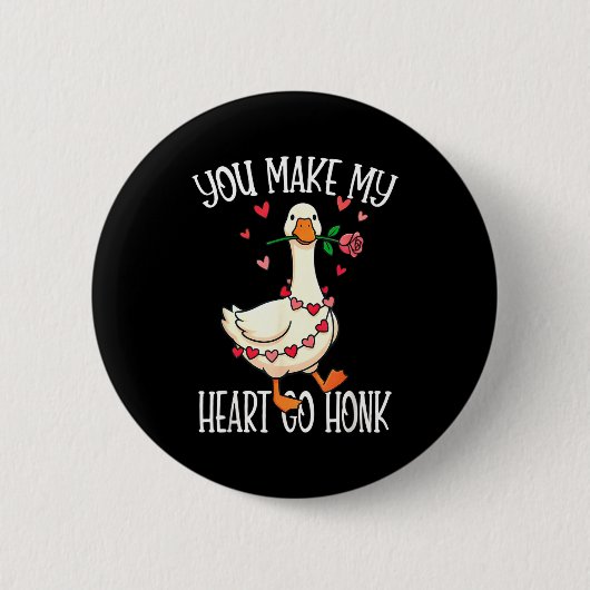 You Make My Heart Go Honk Valentine Goose Button (Vorderseite)