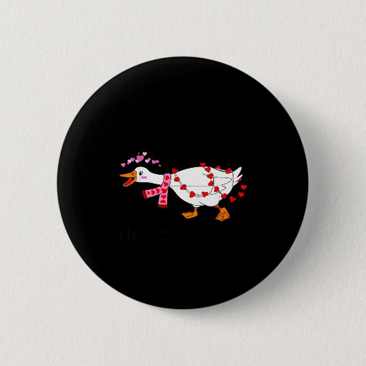 You Make My Heart Go Honk Valentine Goose Heart Si Button (Vorderseite)