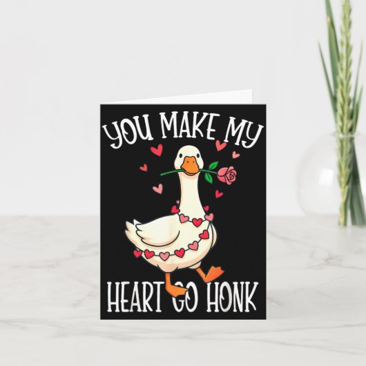 You Make My Heart Go Honk Valentine Goose  Karte (Vorderseite)