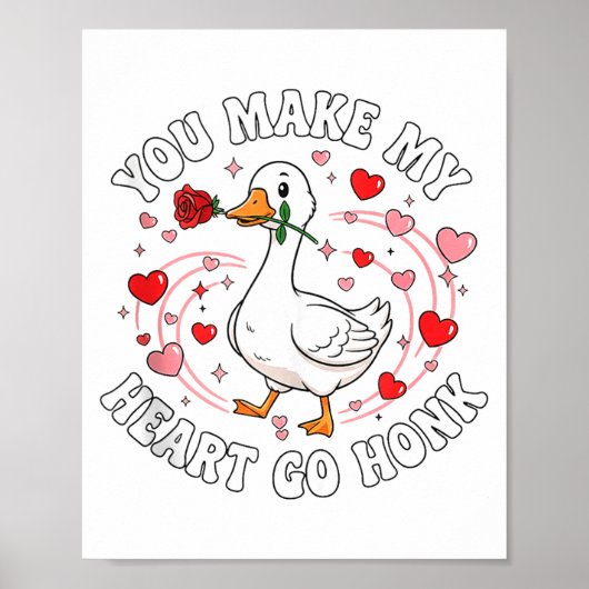 You Make My Heart Go Honk Valentine Goose Love Cou Poster (Vorne)